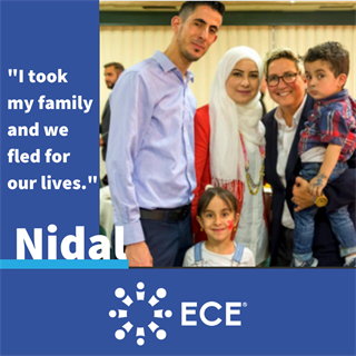 Photo of Nidal, ECE Aid recipient from Syria. Block quote: "I took my family and we fled for our lives."